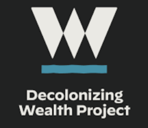 Decolonizing Wealth Project